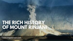 The Rich History of Mount Rinjani