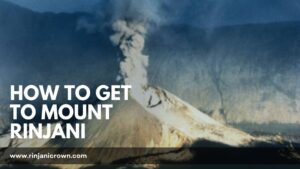 How to Get to Mount Rinjani